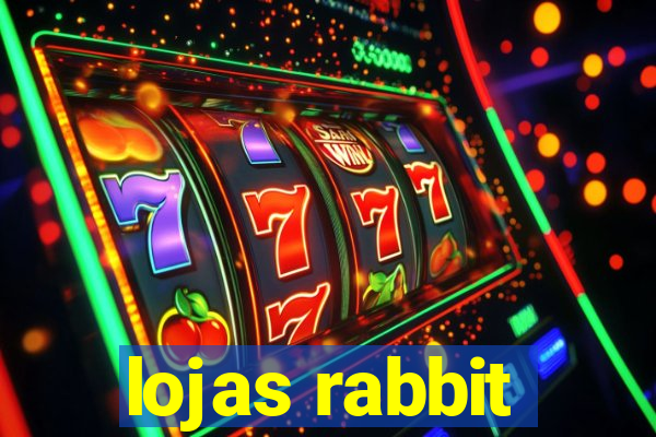 lojas rabbit
